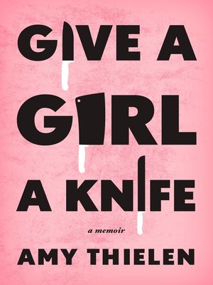 cover image of Give a Girl a Knife